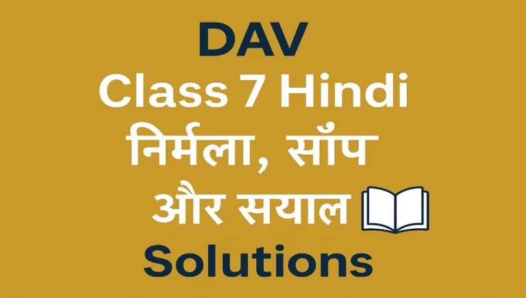 DAV Class 7 hindi chapter 3 solutions question answer